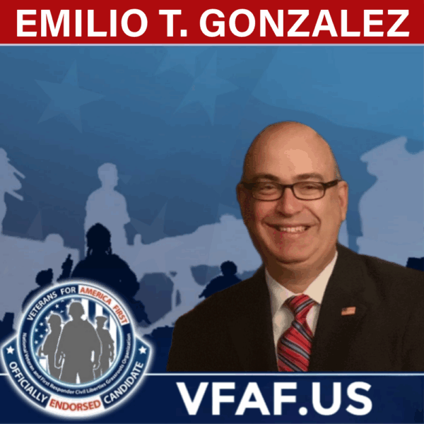 Veterans for America First (VFAF) Endorses Ret. US Army Colonel Emilio T. Gonzalez for City of Miami Mayor